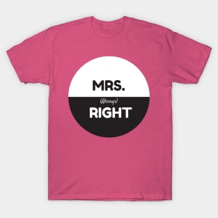 Mrs. Always Right T-Shirt